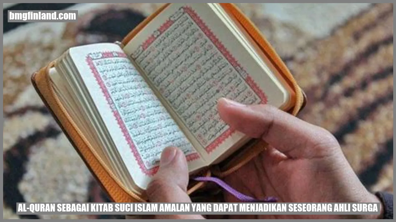 Al-Quran sebagai Kitab Suci Islam amalan yang dapat menjadikan seseorang ahli surga